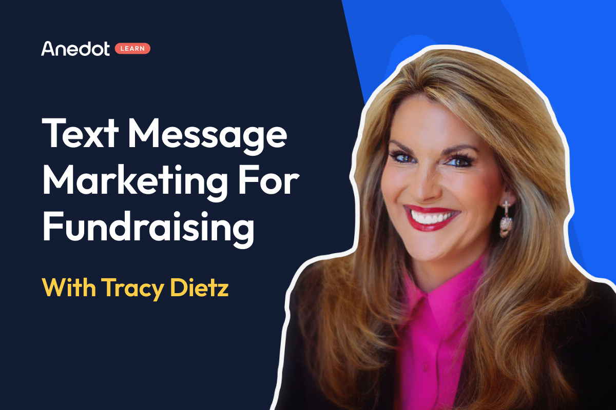 Anedot Learn: Text Message Marketing for Fundraising