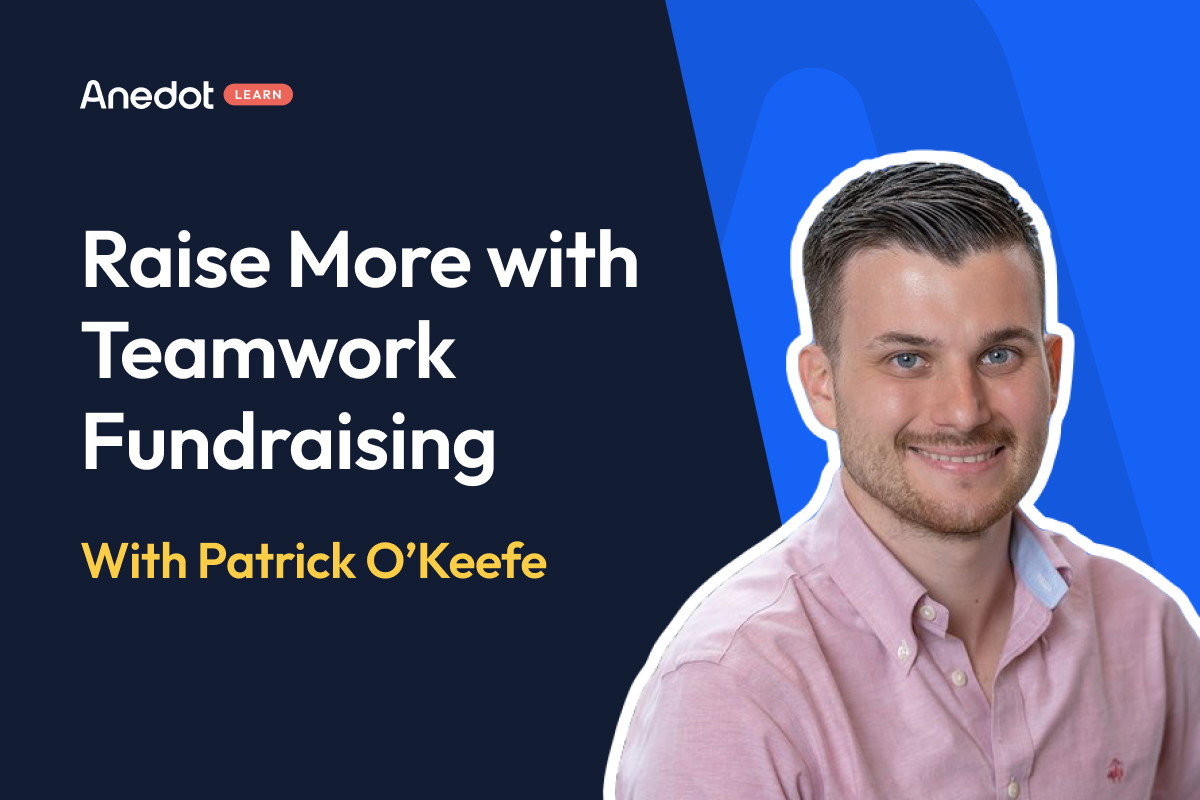 Anedot Learn: Raise More with Teamwork Fundraising